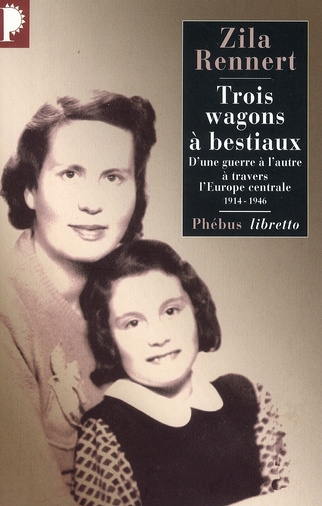 Emprunter Trois wagons à bestiaux. D'une guerre à l'autre à travers l'Europe centrale, 1914-1946 livre