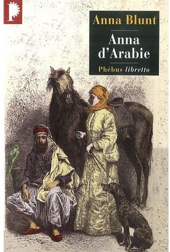 Emprunter Anna d'Arabie. La cavalière du désert (1878-1879) livre