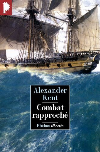 Emprunter Une aventure de Richard Bolitho : Combat rapproché livre