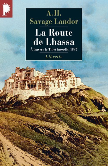 Emprunter La Route de Lhassa. A travers le Tibet interdit, 1897 livre