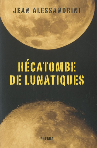 Emprunter Hécatombe de lunatiques livre