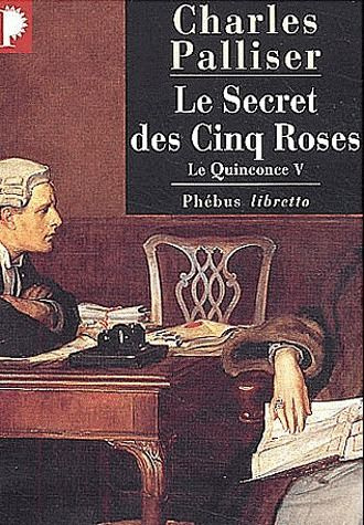Emprunter Le Quinconce Tome 5 : Le Secret des cinq roses livre