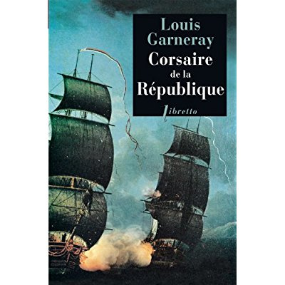 Emprunter Voyages, aventures et combats Tome 1 : Corsaire de la République livre
