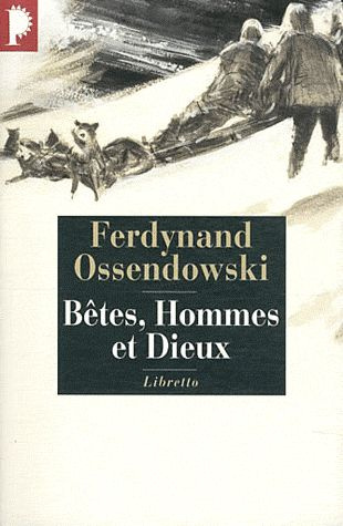 Emprunter Bêtes, hommes et dieux. A travers la mongolie interdite (1920-1921) livre