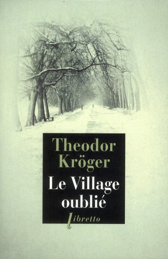 Emprunter Le Village oublié. Bagnard en Sibérie, 1915-1919 livre