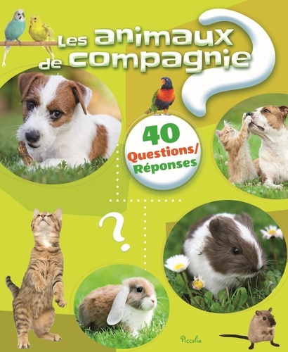 Emprunter Les animaux de compagnie. 40 questions réponses livre