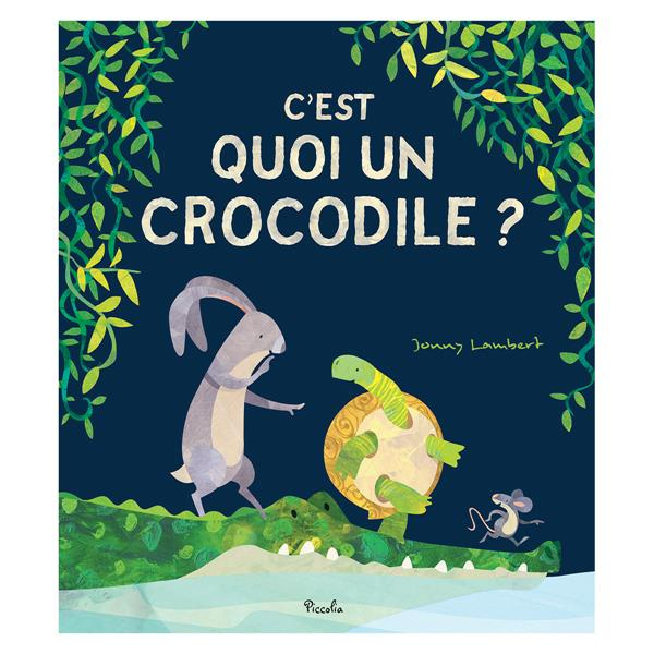 Emprunter C'est quoi un crocodile ? livre