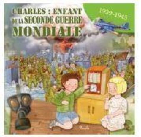 Emprunter Charles : enfant de la Seconde Guerre mondiale livre
