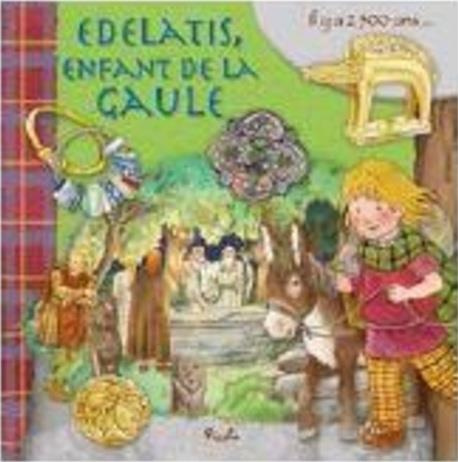 Emprunter Edelatis, enfant de la Gaule livre