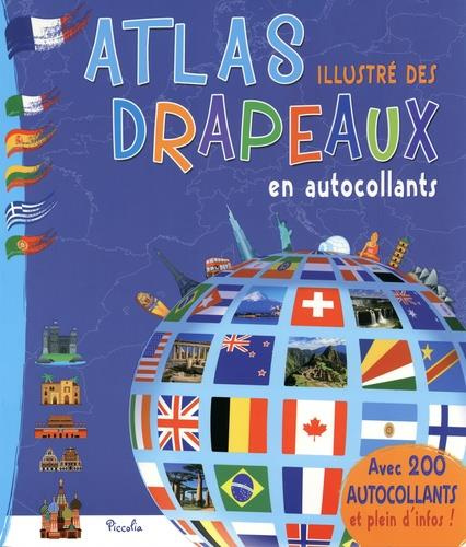 Emprunter Atlas illustré des drapeaux en autocollants. Avec 200 autocollants et plein d'infos ! livre