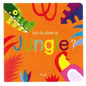 Emprunter Vis-tu dans la jungle ? livre