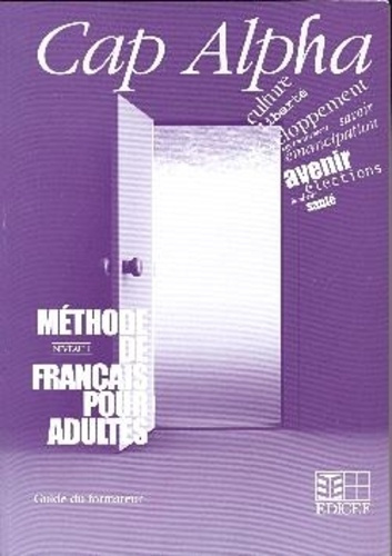 Emprunter Cap alpha niveau 1 guide du formateur. Cap Alpha livre