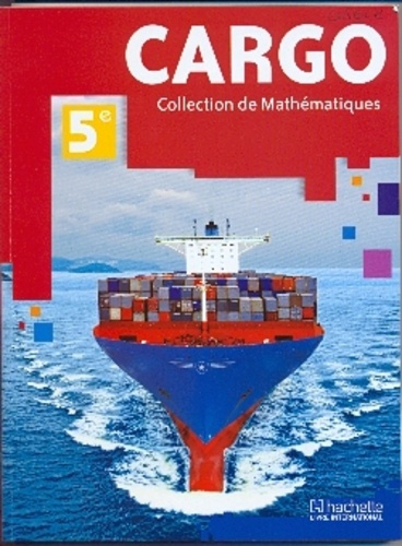 Emprunter Cargo 5e eleve. Collection de Mathématiques livre