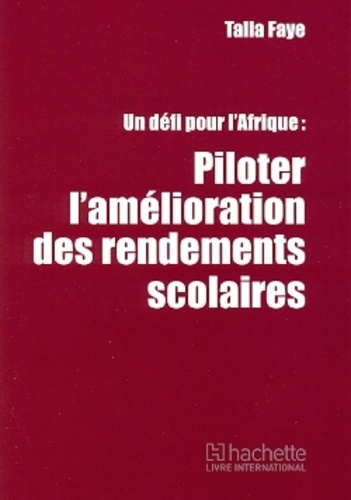 Emprunter Piloter l'amélioration des rendements scolaires livre