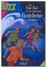 Emprunter Les Saï-Saï et le bateau fantôme livre