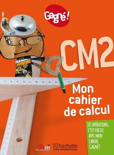 Emprunter Mon cahier de calcul CM2 Gagné ! livre