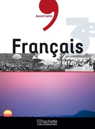 Emprunter Apostrophe - Français 3e HLI Elève livre