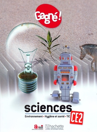 Emprunter Sciences - Environnement, Hygiène et santé, TIC CE2 Gagné ! Livre de l'élève, Edition 2019 livre