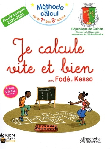 Emprunter Méthode de calcul Fodé et Kesso première, deuxième et troisième années Guinée. Je calcul vite et bi livre
