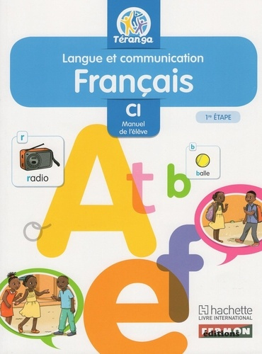Emprunter Français langue et communication CI 1re étape. Livre de l'élève, Edition 2018 livre