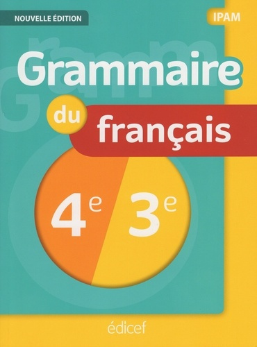 Emprunter Grammaire 4e/3e IPAM Elève Nouvelle Edition livre