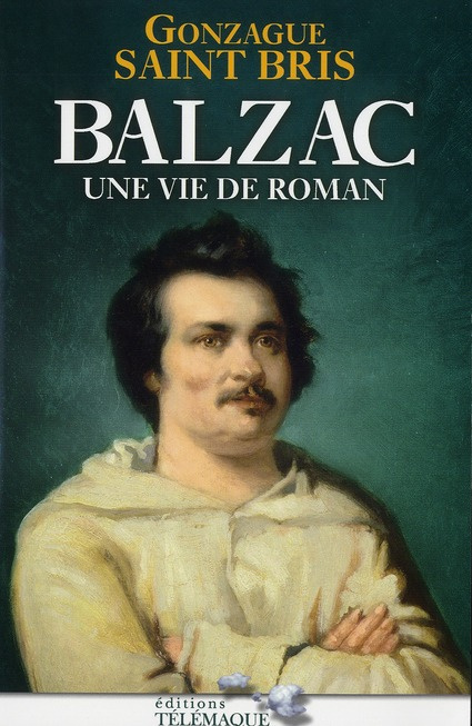 Emprunter Balzac. Une vie de roman livre