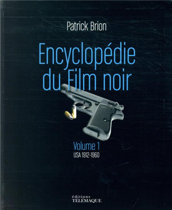 Emprunter Le film noir. Volume 1, USA 1912-1960 livre
