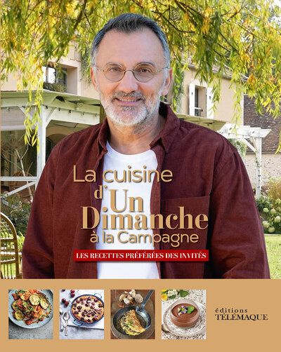 Emprunter La cuisine d'Un dimanche à la campagne. Les recettes préférées des invités livre