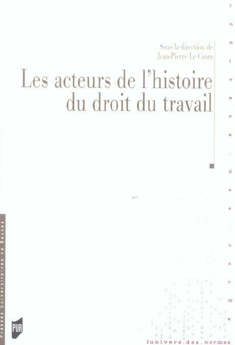 Emprunter Les acteurs de l'histoire du droit du travail livre