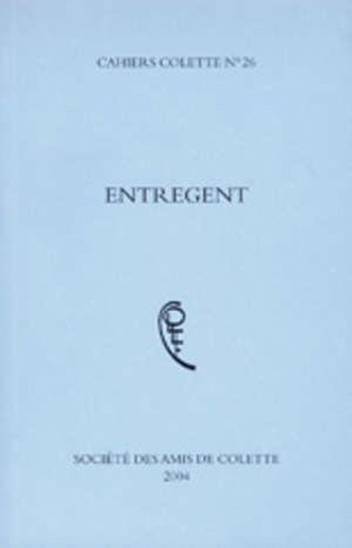 Emprunter Cahiers Colette N° 26/2004 : Entregent livre