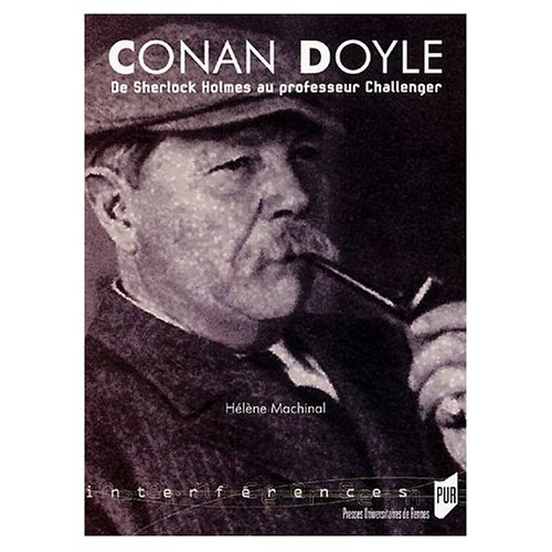 Emprunter Conan Doyle. De Sherlok Holmes au professeur Challenger livre