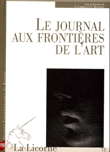 Emprunter La Licorne N° 72 : Le journal. Aux frontières de l'art livre