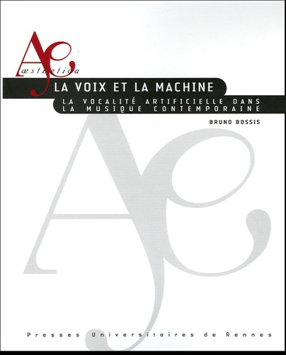Emprunter La voix et la machine. La vocalité artificielle dans la musique contemporaine livre