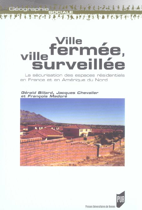 Emprunter Ville fermée, ville surveillée. La sécurisation des espaces résidentiels en France et en Amérique du livre