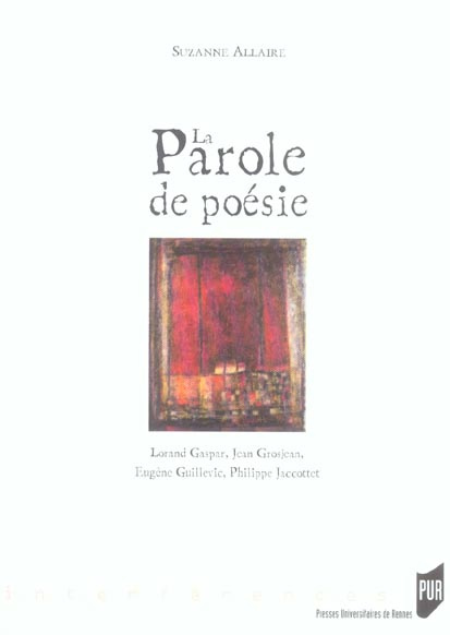 Emprunter La parole de poésie. Lorand Gaspar, Jean Grosjean, Eugène Guillevic, Philippe Jaccottet livre
