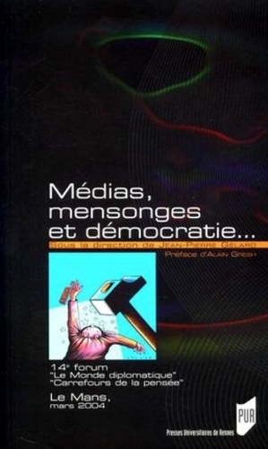 Emprunter Médias, mensonges et démocratie... 14e colloque Le Monde Diplomatique Carrefours de la pensée 5 au 7 livre