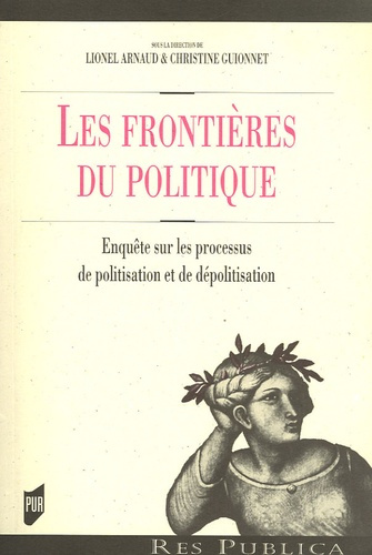Emprunter Les frontières du politique. Enquêtes sur les processus de politisation et de dépolitisation livre