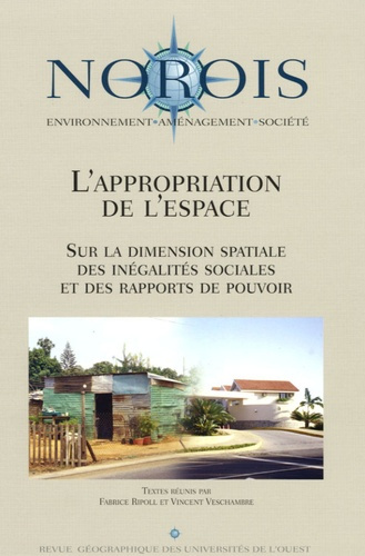 Emprunter Norois N° 195, 2005 : L'appropriation de l'espace. Sur la dimension spatiale des inégalités sociales livre