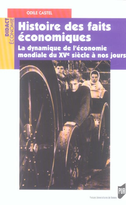 Emprunter Histoire des faits économiques. La dynamique de l'économie mondiale du XVe siècle à nos jours livre
