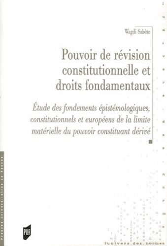 Emprunter Pouvoir de révision constitutionnelle et droits fondamentaux. Etude des fondements épistémologiques, livre