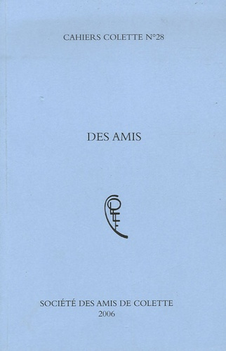 Emprunter Cahiers Colette N° 28, 2006 : Des amis livre