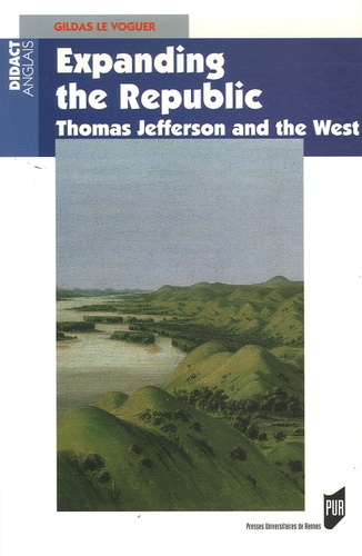 Emprunter Expanding the Republic. Jefferson and the West livre