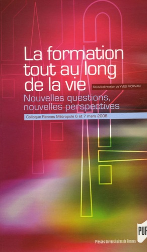 Emprunter La formation tout au long de la vie. Nouvelles questions, nouvelles perspectives Colloque Rennes Mét livre