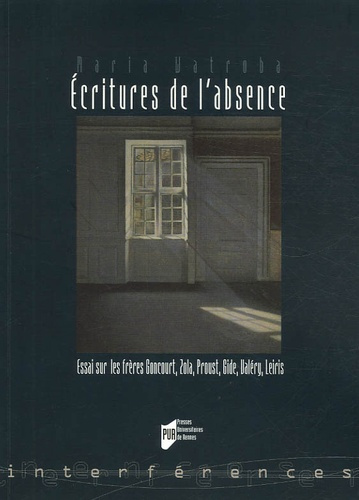 Emprunter Ecritures de l'absence. Essais sur les frères Goncourt, Zola, Proust, Gide, Valéry et Leiris livre