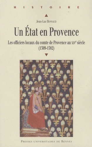 Emprunter Un Etat en Provence. Les officiers locaux du comte de Provence au XIVe siècle (1309-1382) livre