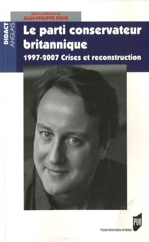 Emprunter Le Parti conservateur britannique. 1997-2006 crises et reconstruction livre