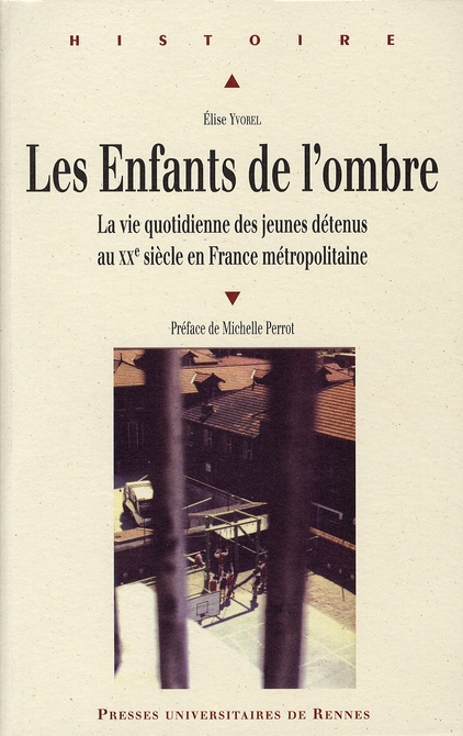 Emprunter Les enfants de l'ombre. La vie quotidienne des jeunes détenus au XXe siècle en France métropolitaine livre