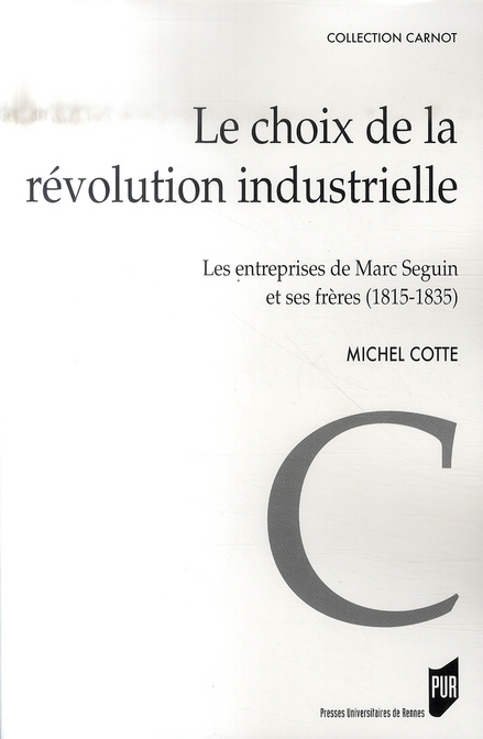 Emprunter Le choix de la révolution industrielle. Les entreprises de Marc Seguin et de ses frères (1815-1835) livre