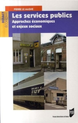Emprunter Les services publics. Approches économiques et enjeux sociaux livre