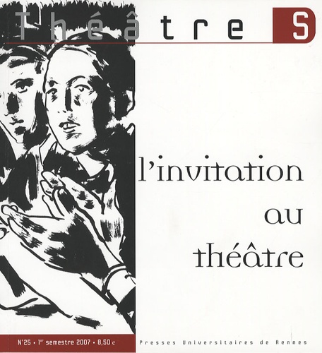Emprunter Théâtre S N° 25, 1er semestre 2007 : L'invitation au théâtre livre
